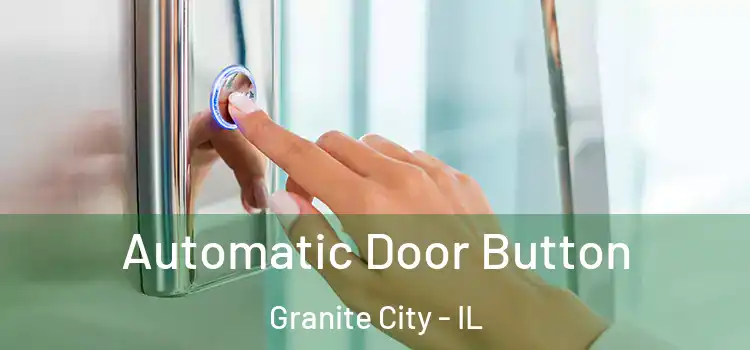 Automatic Door Button Granite City - IL