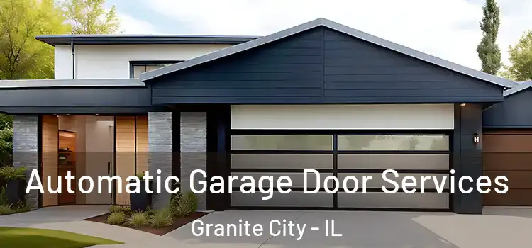  Automatic Garage Door Services Granite City - IL