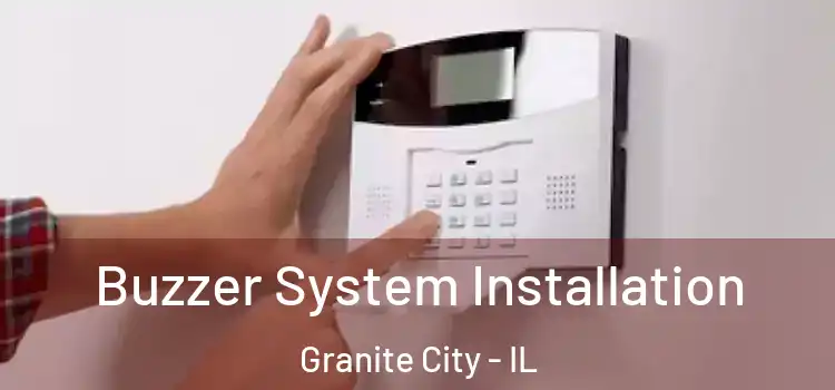  Buzzer System Installation Granite City - IL