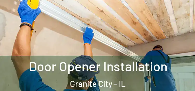 Door Opener Installation Granite City - IL