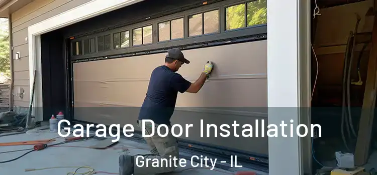  Garage Door Installation Granite City - IL