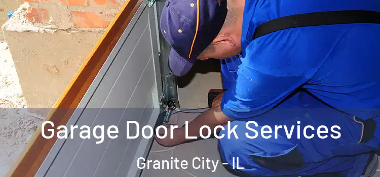 Garage Door Lock Services Granite City - IL