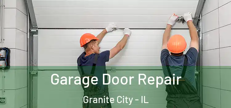  Garage Door Repair Granite City - IL