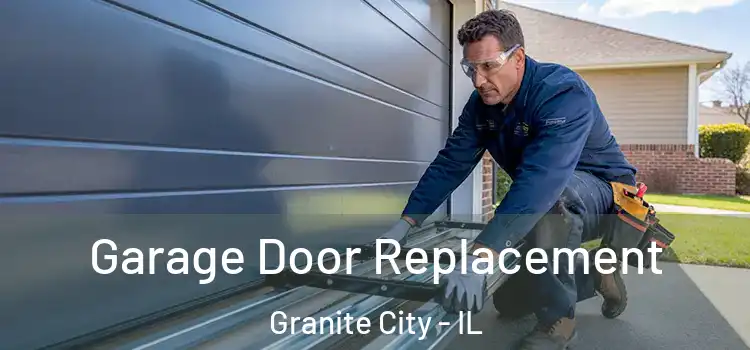  Garage Door Replacement Granite City - IL