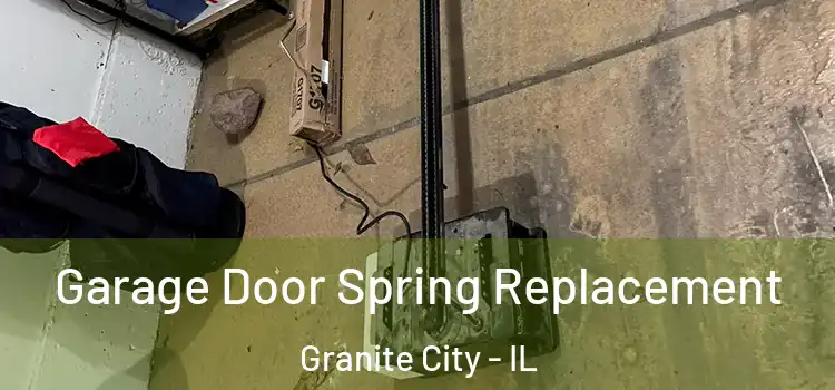  Garage Door Spring Replacement Granite City - IL