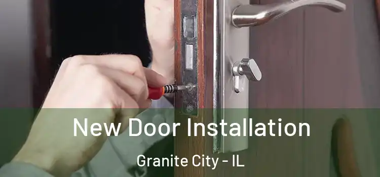  New Door Installation Granite City - IL
