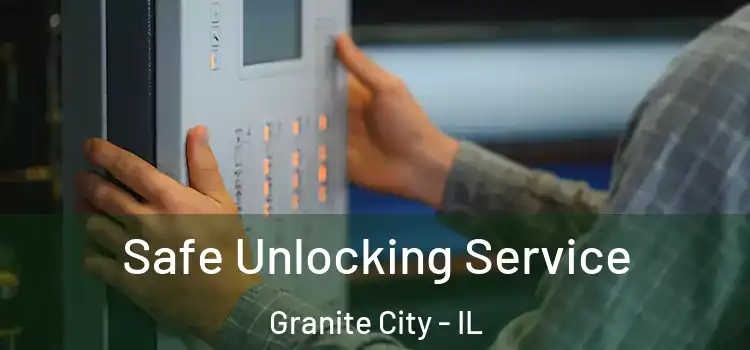  Safe Unlocking Service Granite City - IL