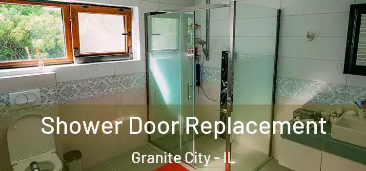 Shower Door Replacement Granite City - IL