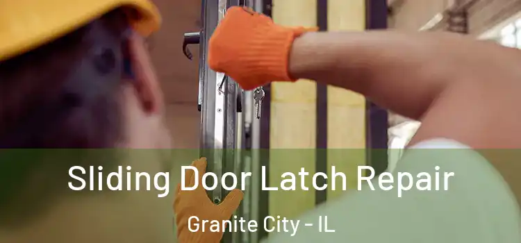 Sliding Door Latch Repair Granite City - IL