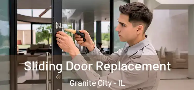 Sliding Door Replacement Granite City - IL