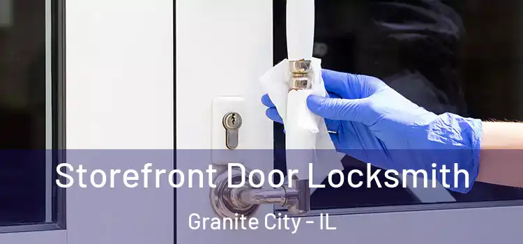 Storefront Door Locksmith Granite City - IL
